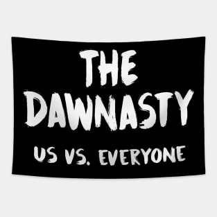 The Dawnasty - Us vs. Everyone Tapestry