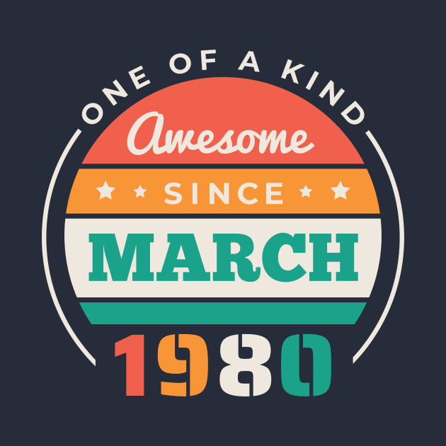 Retro Awesome Since March 1980 Birthday Vintage Bday 1980 by Now Boarding