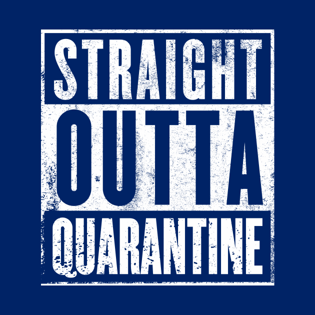 STRAIGHT OUTTA QUARANTINE by praisegates