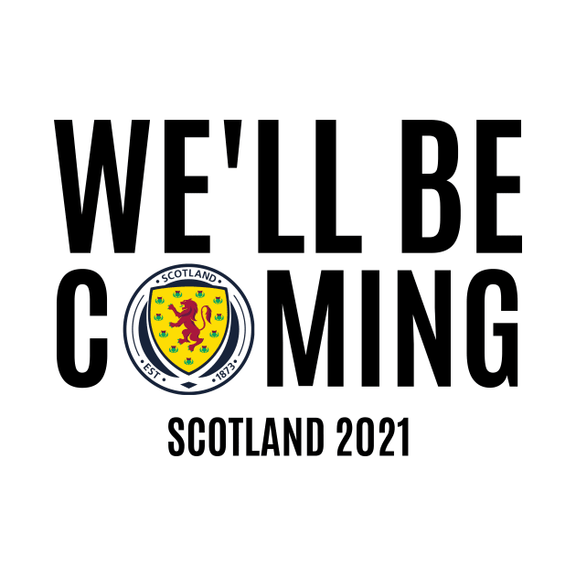 We'll Be Coming. Scotland Football Team by waltzart