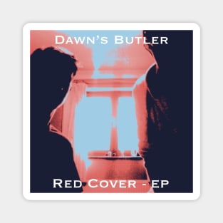 Dawn's Butler - Red Cover - EP Magnet