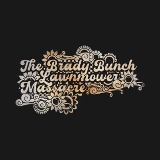 The Brady Bunch Lawnmower Massacre T-Shirt
