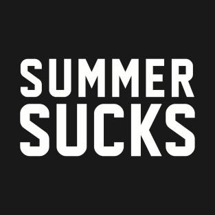 Summer Sucks T-Shirt