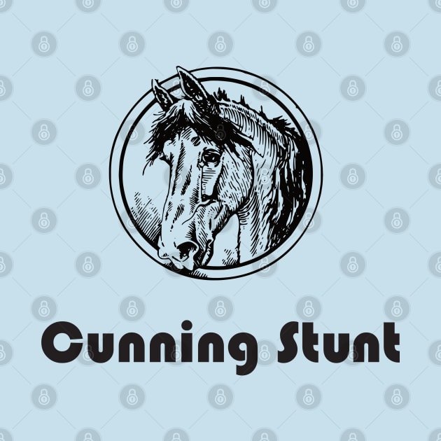 Cunning Stunt by Nate's World of Tees