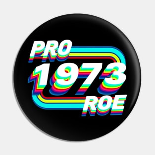 Pro Roe 1973 Pin