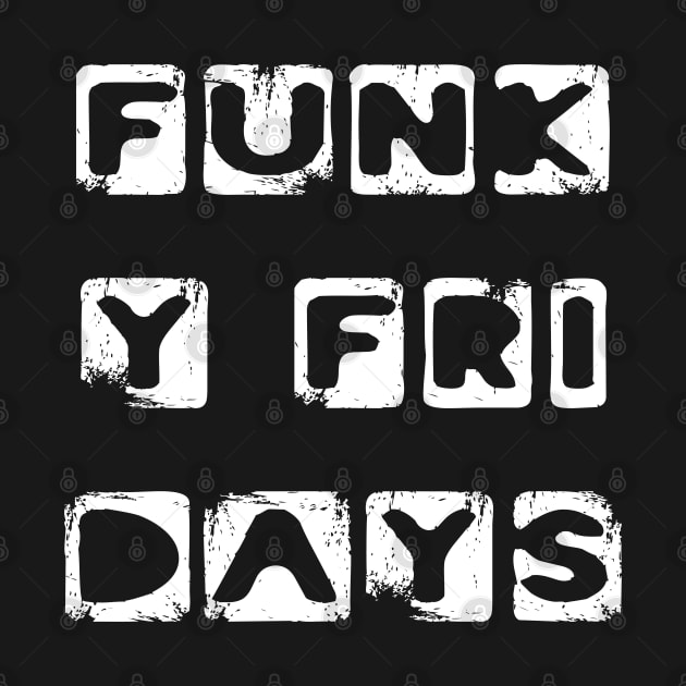 Funky Fridays weekend freedom holiday Sunshine by PlanetMonkey