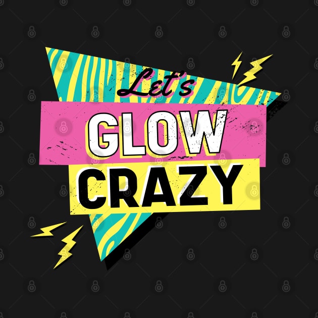 Lets glow crazy, by JayD World