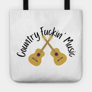 Country Fuckin’ Music Tote