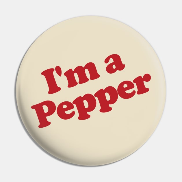 I'm A Pepper Pin by TeeShawn