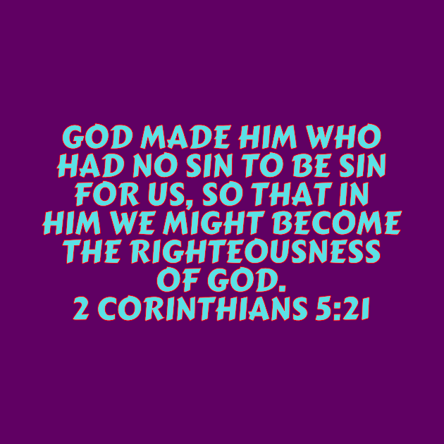 Bible Verse 2 Corinthians 5:21 by Prayingwarrior