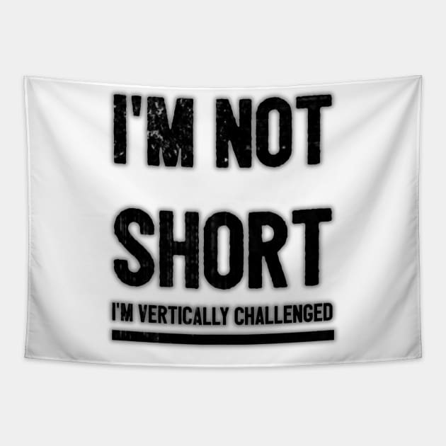 I'm not short, I'm vertically challenged. Tapestry by TaansCreation 