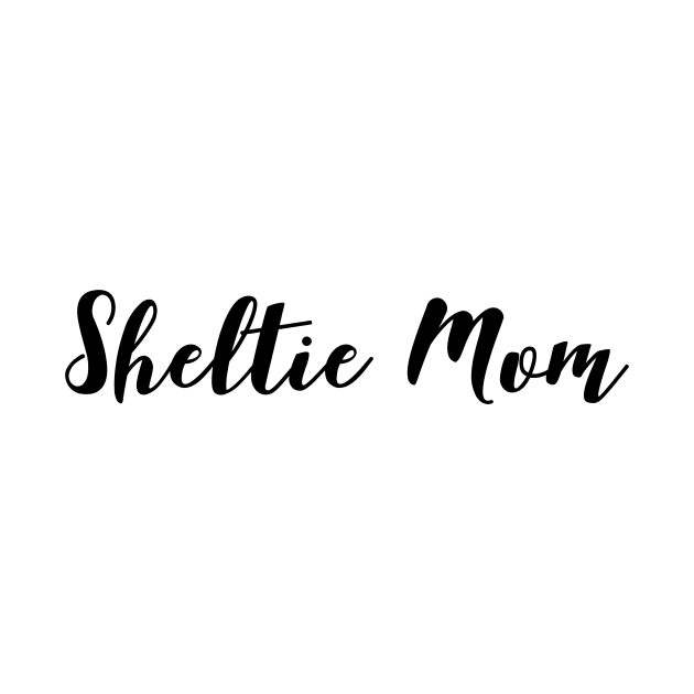 Sheltie Mom by DreamsofTiaras