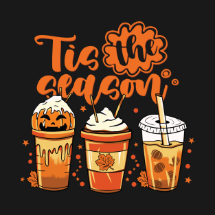 Tis The Season Pumpkin Spice Latte Halloween Fall Coffee T-Shirt