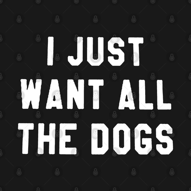 I just want all the dogs by Vanzan