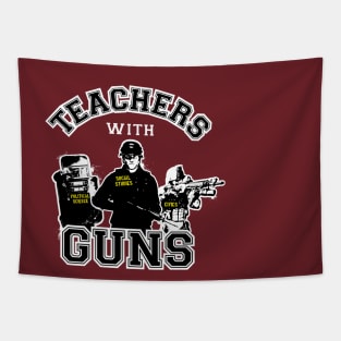 Teachers with guns Tapestry