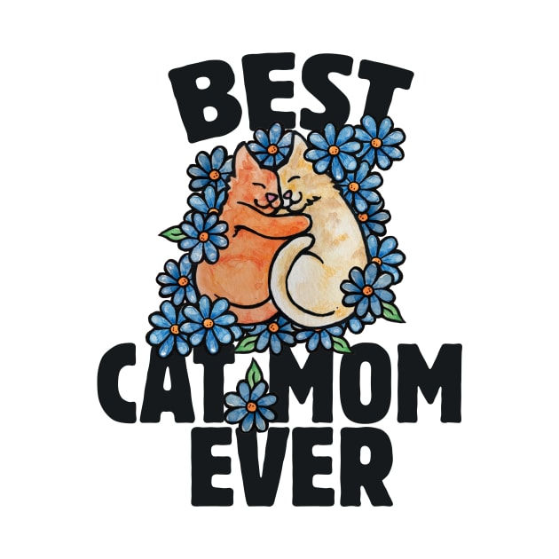 Best Cat Mom Ever by bubbsnugg