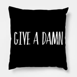 Give A Damn Pillow