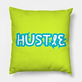 Hustle - Entrepreneurs, Go Gettters Pillow