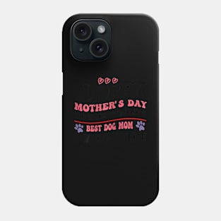 mother's day to the world's best dog mom Phone Case