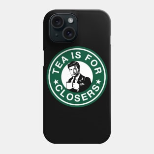 Tea is For Closers Phone Case