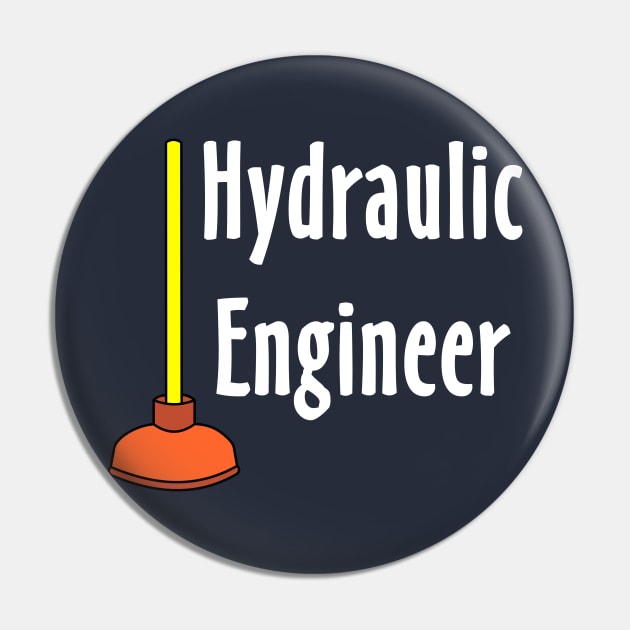 Hydraulic Engineer Toilet Plunger White Text Pin by Barthol Graphics