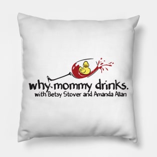 Why Mommy Drinks Logo Pillow