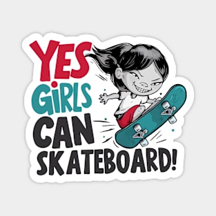 Yes Girls Can Skateboard Magnet