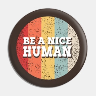 be a nice human design Pin