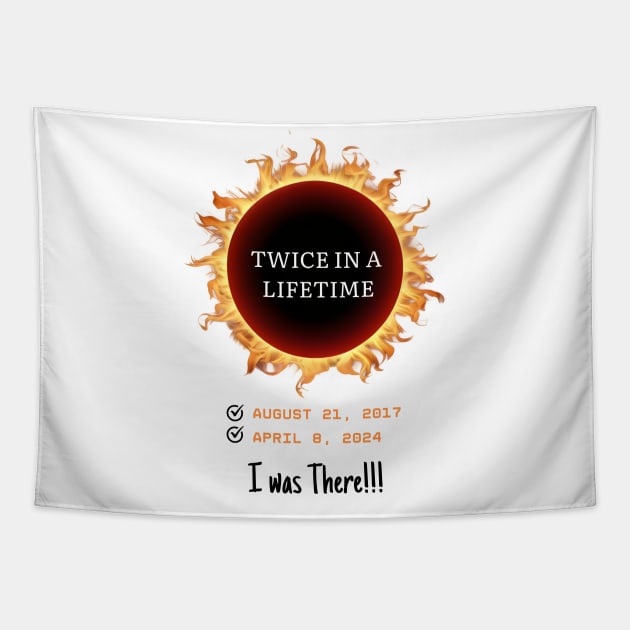 Twice in a Lifetime Total Solar Eclipse 2024 Totality Checklist April 8 2024 and August 21, 2017 I was there Memorabilia Tapestry by Motistry