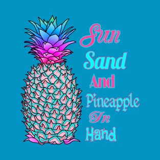 Sun Sand Pineapple In Hand T-Shirt