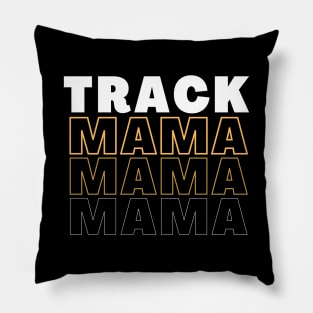 Track Mama Mama Mama Pillow