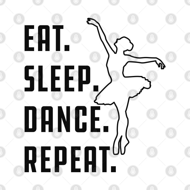 Dance - Eat sleep dance repeat by KC Happy Shop