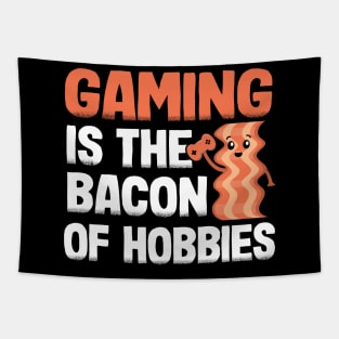 Gaming Is The Bacon Of Hobbies Funny Gamer Gift Tapestry