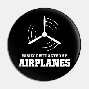 Easily Distracted by Airplanes Cute Aviation Fun Quote Pin