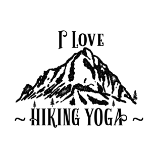 I Love Hiking Yoga T-Shirt