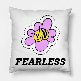 BE FEARLESS Pillow