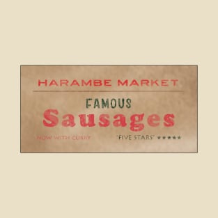 Famous Sausages - Harambe Market T-Shirt