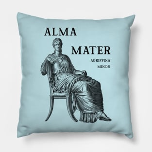 Alma Mater, Agrippina Minor Pillow