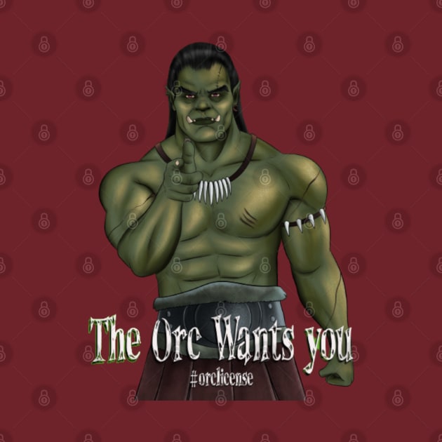 The Orc Wants you (Without Background) #OrcLicence by The D&D Nerd