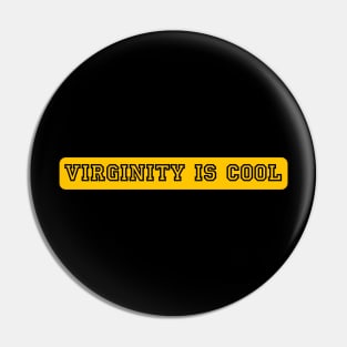 Virginity is Cool Pin