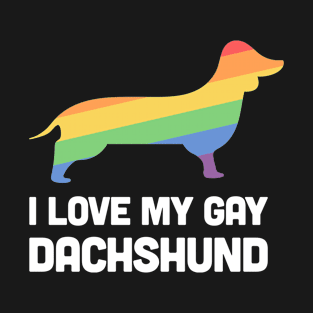 Dachshund - Funny Gay Dog LGBT Pride T-Shirt