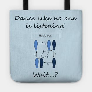 Dance like no one is listening Tote