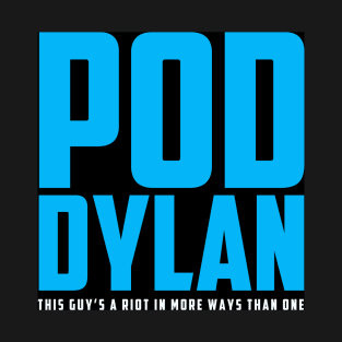 Pod Dylan T-Shirt