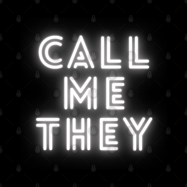 Call Me They [glowing white] by Call Me They