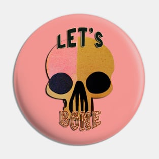 Let's Bone Pin