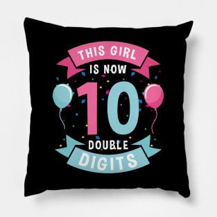 This Girl is Now Double Digits Pillow