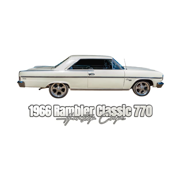 1966 Rambler Classic 770 Hardtop Coupe by Gestalt Imagery