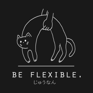 Be Flexible Kawaii Cat Minimalist/Simple Art T-Shirt