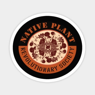 Native Plant Revolutionary Society Magnet