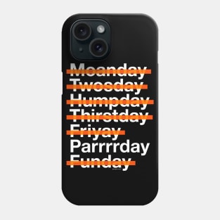 Parrrrday Is My Favorite Day Phone Case